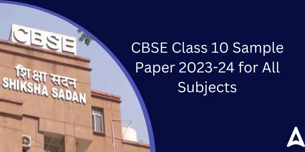 CBSE Class 10th New Updated Sample Paper 2023-24 PDF Download All Subject For Free